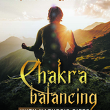 Chakra Balancing with Nature's Gift